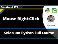 Mouse Right Click in Selenium Python (Session 124)