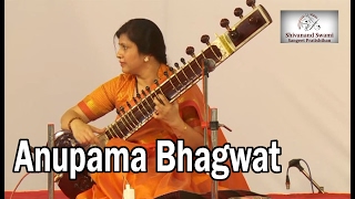 Anupama Bhagwat - Raag Bihaag & Shahana Kanada