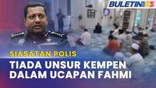 PDRM | Ucapan Fahmi Di Masjid Tiada Unsur Kempen