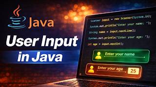 Java User Input Made Easy | Scanner Class Explained