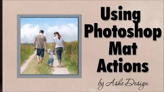 Learn to Use Our Photoshop Double Mat Action