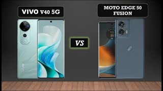 🔥 **Vivo V40 vs Moto Edge 50 Fusion: The Ultimate Clash!** 🔥