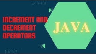 Java Tutorials for Beginners | Increment and Decrement Operators in Java | Chapter#9 | Core Java |