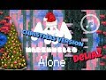 Marshmello-Alone (DeliaZ Christmas remix)