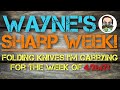 Wayne’s Sharp Week - Episode 4: Folding Knives I’ll be carrying for the week of April 26th, 2021!!