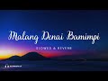 malang denai bamimpi silva hayati slowed u0026 reverb