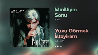 Faiq Ağayev — Yuxu Görmək İstəyirəm (Rəsmi Audio) | 2000