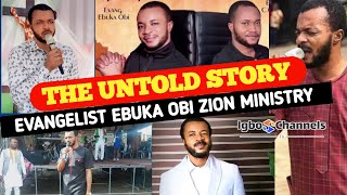 THE UNTOLD STORY OF EVANGELIST EBUKA OBI ZION MINISTRY OUTREACH
