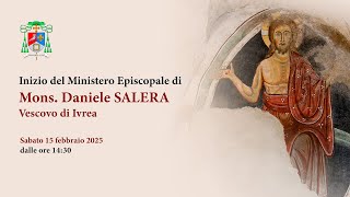 Ingresso di S.E.R. mons. Daniele Salera, vescovo di Ivrea - 15 Febbraio 2025