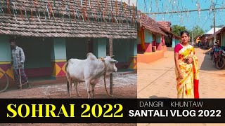 𝐒𝐎𝐇𝐑𝐀𝐈 2022 |  Santali vlog 2022 | Dangri khuntaw | palashboni | Dangri khuntaw 2022 @SORENVLOGS