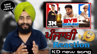 (Punjabi Reaction) BYE DARLING (Official Video) | KD | Sagar Pop, Fiza Choudhary
