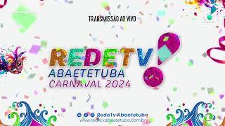 Transmissão RedeTV Abaetetuba Carnaval 2024 - 5ª Noite