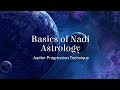 Basics of Nadi Astrology - Jupiter Progression Technique