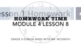 Eureka Math Homework Time Grade 4 Module 4 Lesson 8