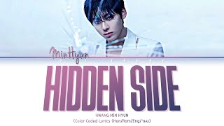 HWANG MIN HYUN (황민현) HIDDEN SIDE (Color Coded Lyrics (Han/Rom/Eng/가사)