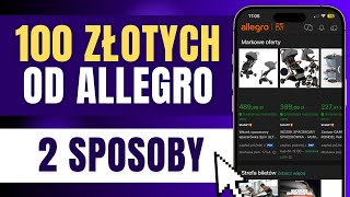 Jak odebrać 100 ZŁOTYCH na Allegro 🤑 2 SPOSOBY na Darmowe Pieniądze