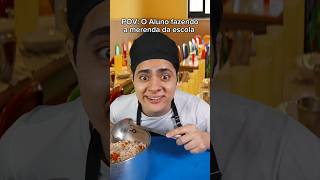 Escola 124 | O aluno fazendo a merenda escolar 😋 #asmrbr #pov #pove #humor