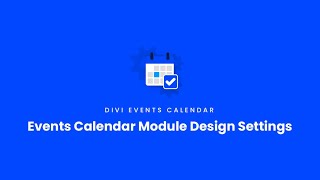 Events Calendar Module Design Settings | Divi Events Calendar