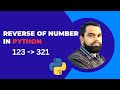 Reverse of a Number in Python | Python Program to Reverse a Number
