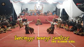 TURONGGO MARGO SANTOSO TMS LIVE BRONGKOL GANDON KALORAN