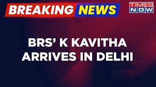 Breaking News|KCR's Daughter K Kavitha Arrives In Delhi After ED Denies Request To Delay Questioning