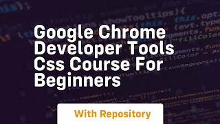 google chrome developer tools css course for beginners