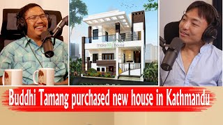 Buddhi Tamang purchased new house in Kathmandu!! Nepali Podcast Clip
