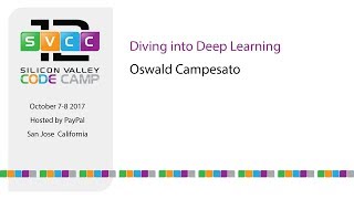 Diving into Deep Learning at Silicon Valley Code Camp 2017