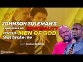 JOHNSON SULEMAN'S experience on IMMORALITY amongst MEN OF GOD that BROKE ME || APOSTLE JOSHUA SELMAN