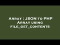 Array : JSON to PHP Array using file_get_contents