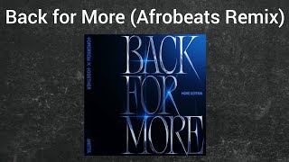 Download Mp3 TXT - Back for More (Afrobeats Remix) (With Anita) [Audio]