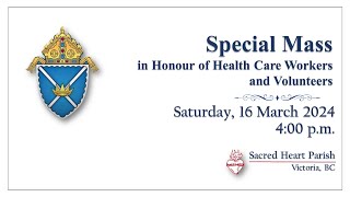 Special Mass in Honour of Health Care Workers and Volunteers (Saturday, 16 March 2024, 4 p.m.)