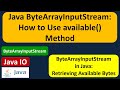 Java ByteArrayInputStream: How to Use available() Method | Java IO | Java Tutorial
