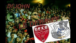 Di'john debrief DFCO: match DFCO 1 - 1 AMIENS 2017 / 2018