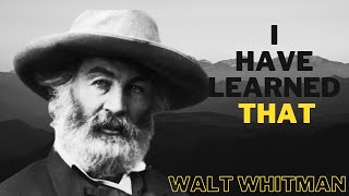 I have learned that -  Walt Whitman Amazing Quotes || Walt Whitman Quotes #quotes #yt