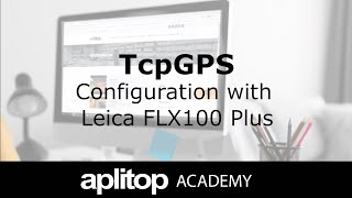 TcpGPS | Configuration with Leica FLX 100 Plus