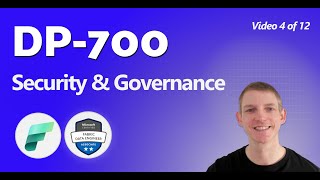 DP-700 EXAM PREP: Security \u0026 Governance in Microsoft Fabric (Video 4 of 12)