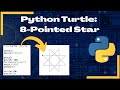 Creating a 8-Pointed Star with Python Turtle | Tutorial