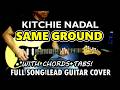 Same Ground - Kitchie Nadal | Full Song (Slow Version) Lead Guitar Cover with Tabs & Chords