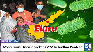 Mysterious Disease Sickens 292 In Andhra Pradesh