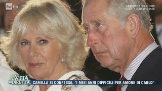 Camilla racconta la vita  vissuta per amore di Carlo - La Vita in Diretta 30/05/2017