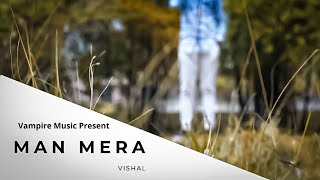 Mann Mera (Reprise) | Vishal | Gajendra Verma | Table No 21 | Latest Hindi Cover 2021 |Vampire Music