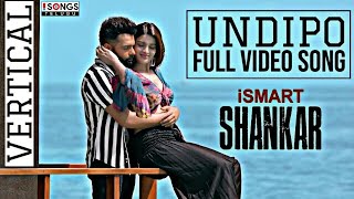 Undipo Vertical Full Video Song | Ismart Shankar | Ram Pothineni, Niddhi A, Nabha N | Mani Sharma