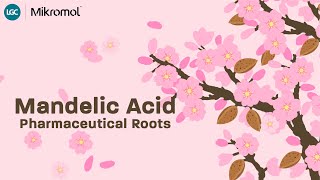 LGC Mikromol's Pharmaceutical Roots: Mandelic Acid