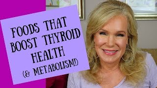 FOODS THAT BOOST THYROID HEALTH (AND METABOLISM)!
