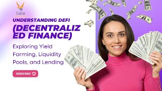 Understanding DeFi (Decentralized Finance): Exploring Yield Farming, Liquidity Pools, and Lending