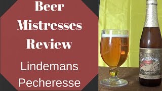 Beer Mistresses Beer Review #6: Lindemans Pecheresse