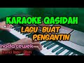 KARAOKE QASIDAH LAGU BUAT PENGANTIN BERSERI SERI NADA CEWEK KORG PA700 ORIENTAL