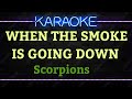 WHEN THE SMOKE IS GOING DOWN - Scorpions (HD Karaoke)