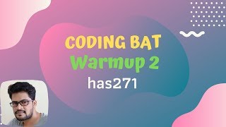 17 Codingbat | Warmup 2 | has271 | Java coding practice | UiBrains | by Naveen Saggam